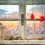 Luxury Winter Warmer Treats & Tipples Guide 2017